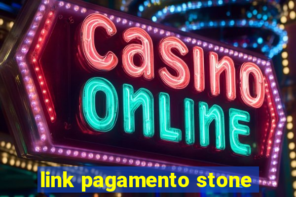 link pagamento stone
